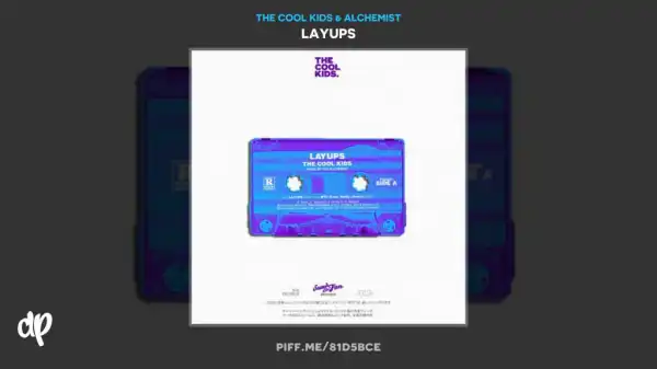 Layups BY The Cool Kids X Alchemist